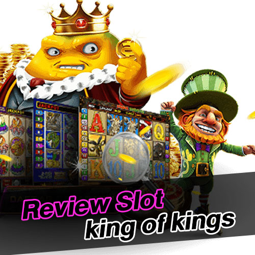 Review Slot king of kings